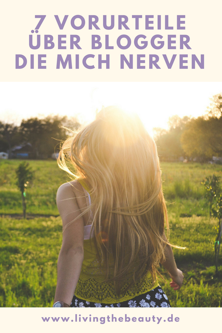 7 Vorurteile über Blogger die mich nerven