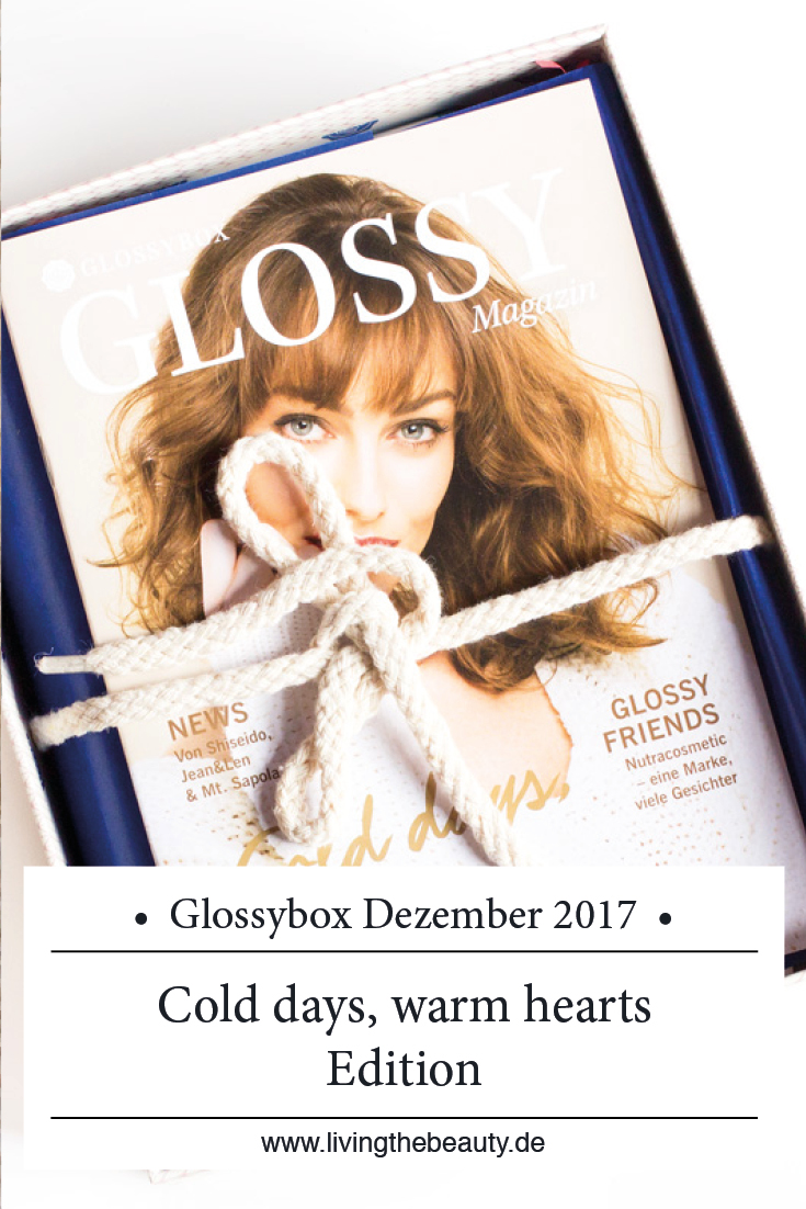 Glossybox Dezember 2017 - Cold days warm hearts Edition