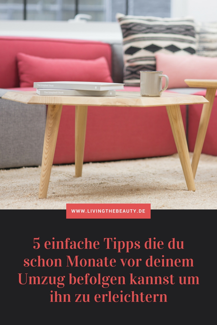5 einfache Tipps die du schon Monate vor deinem Umzug befolgen kannst um ihn zu erleichtern 5 einfache Tipps die du schon Monate vor deinem Umzug befolgen kannst um ihn zu erleichtern