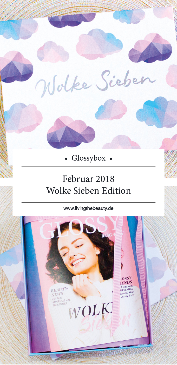 Glossybox Februar 2018 - Wolke Sieben Edition
