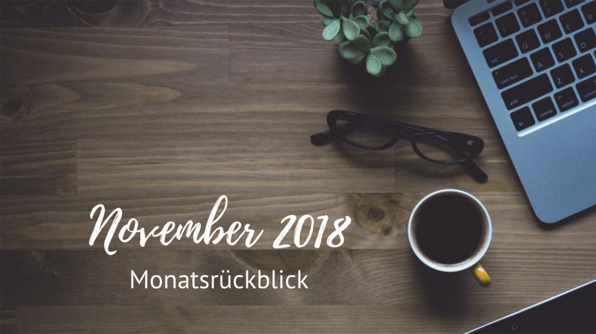 Monatsrückblick November 2018