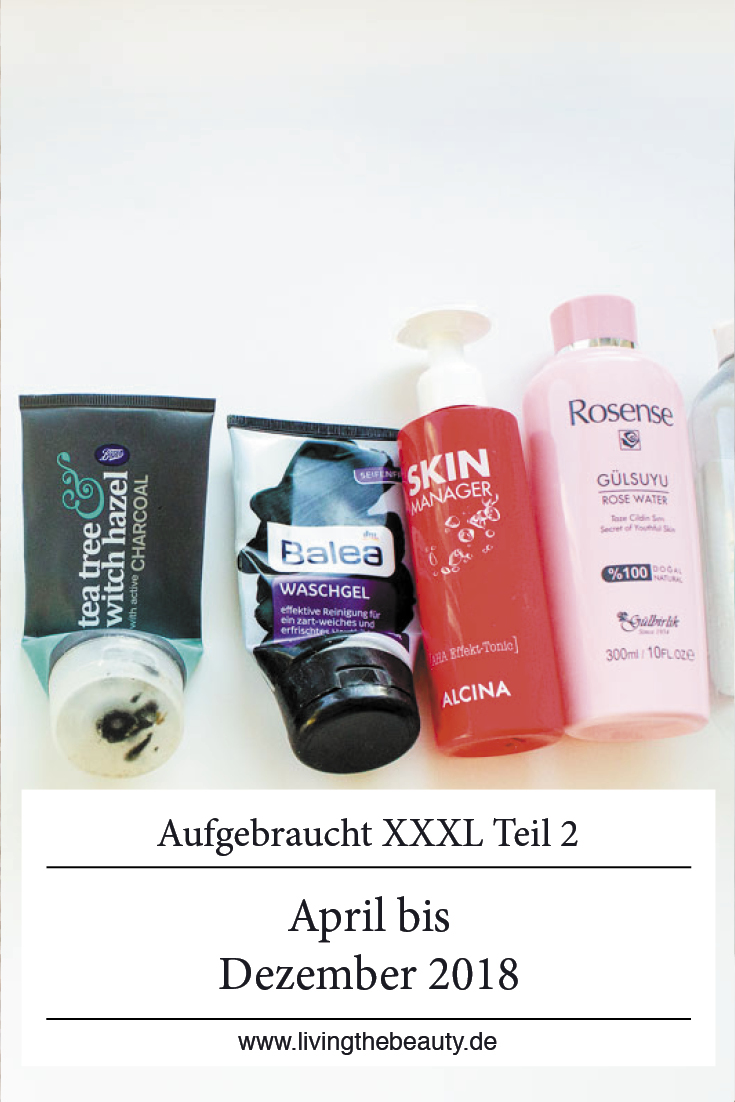 Aufgebraucht XXXL - April bis Dezember 2018 - Teil 2