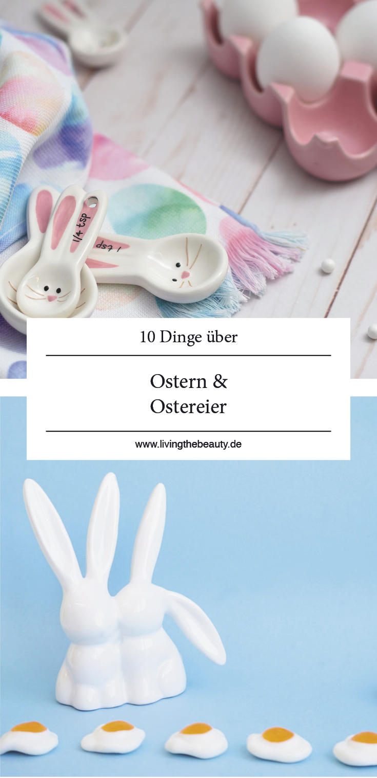 10 wissenswerte Dinge rund um Ostern & Ostereier