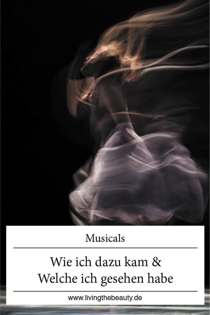Musicals - Wie ich dazu kam und welche ich bereits gesehen habe