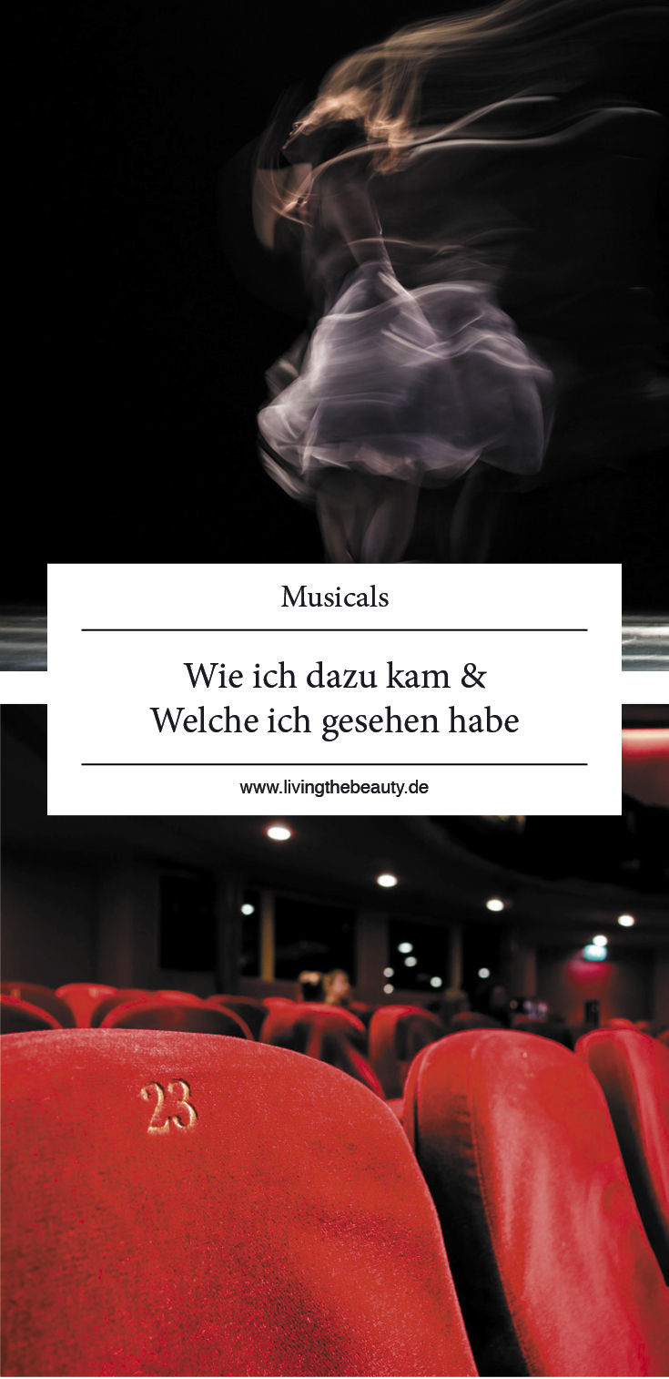 Musicals - Wie ich dazu kam und welche ich bereits gesehen habe